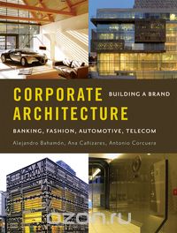 Скачать книгу "Corporate Architecture – Building a Brand"
