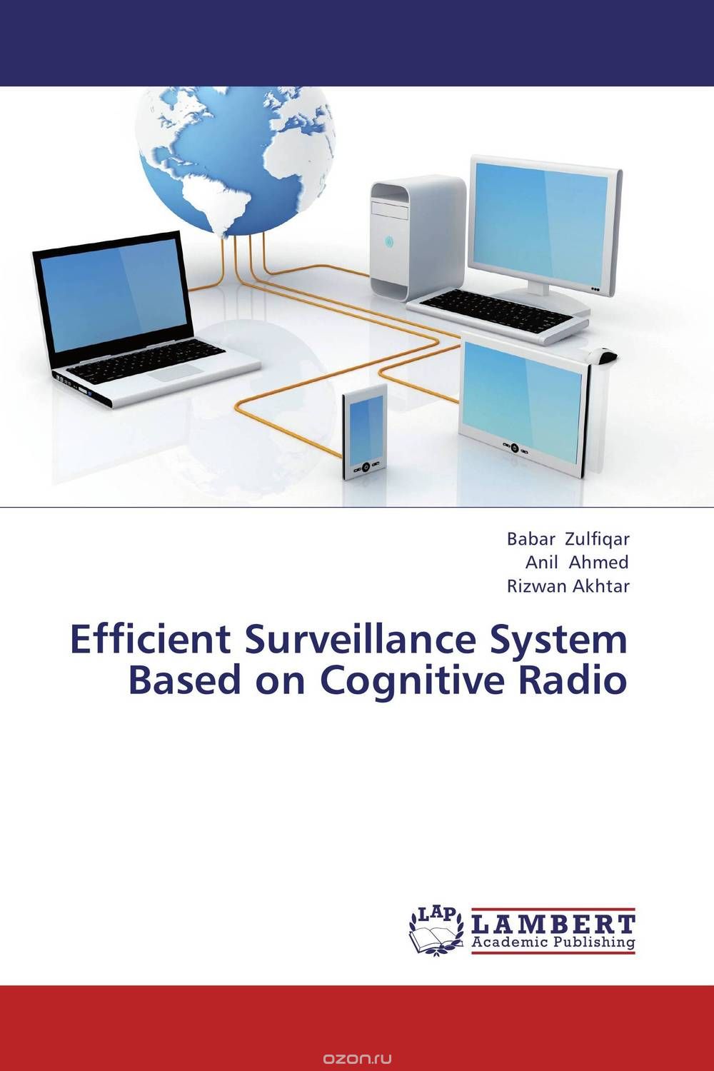 Скачать книгу "Efficient Surveillance System Based on Cognitive Radio"