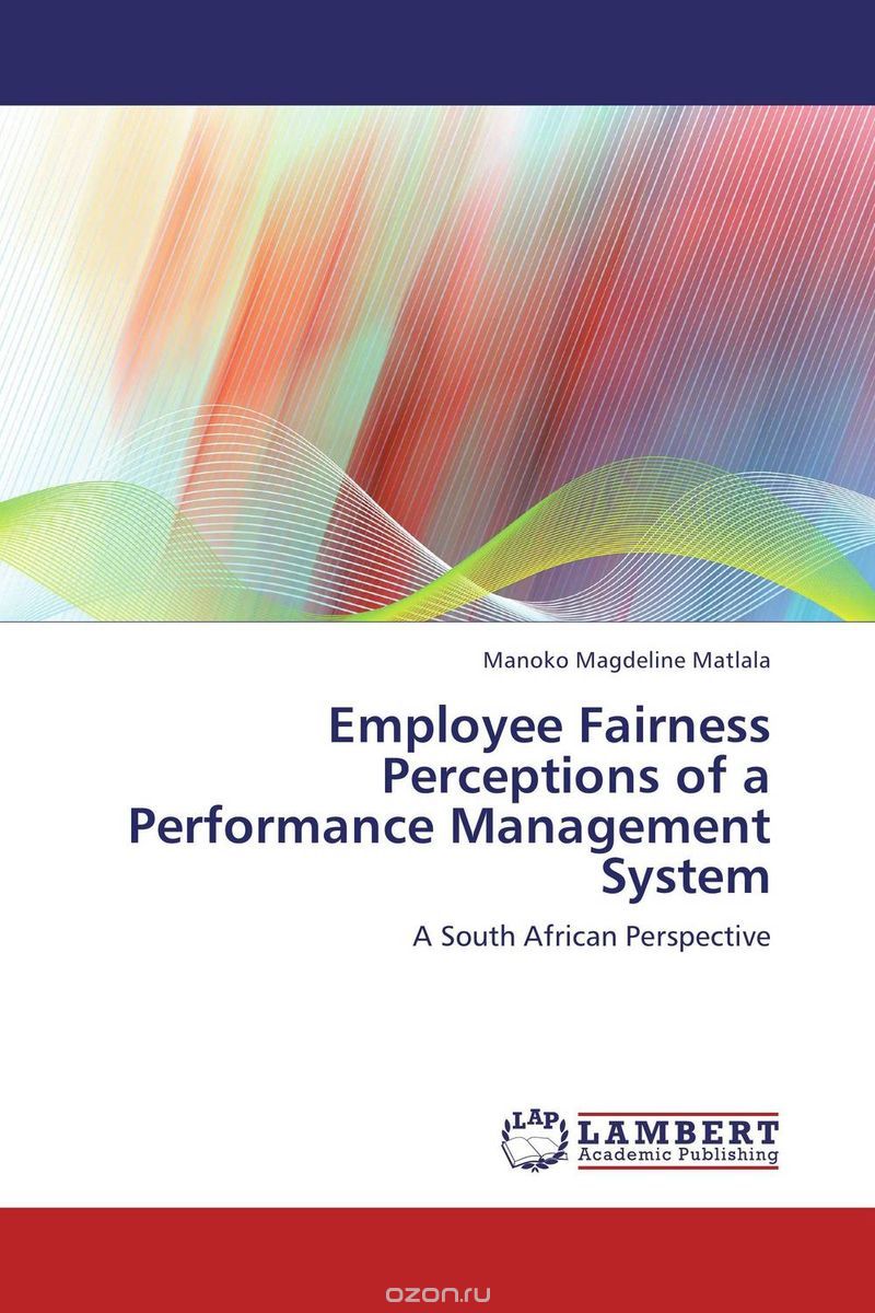 Скачать книгу "Employee Fairness Perceptions of a Performance Management System"