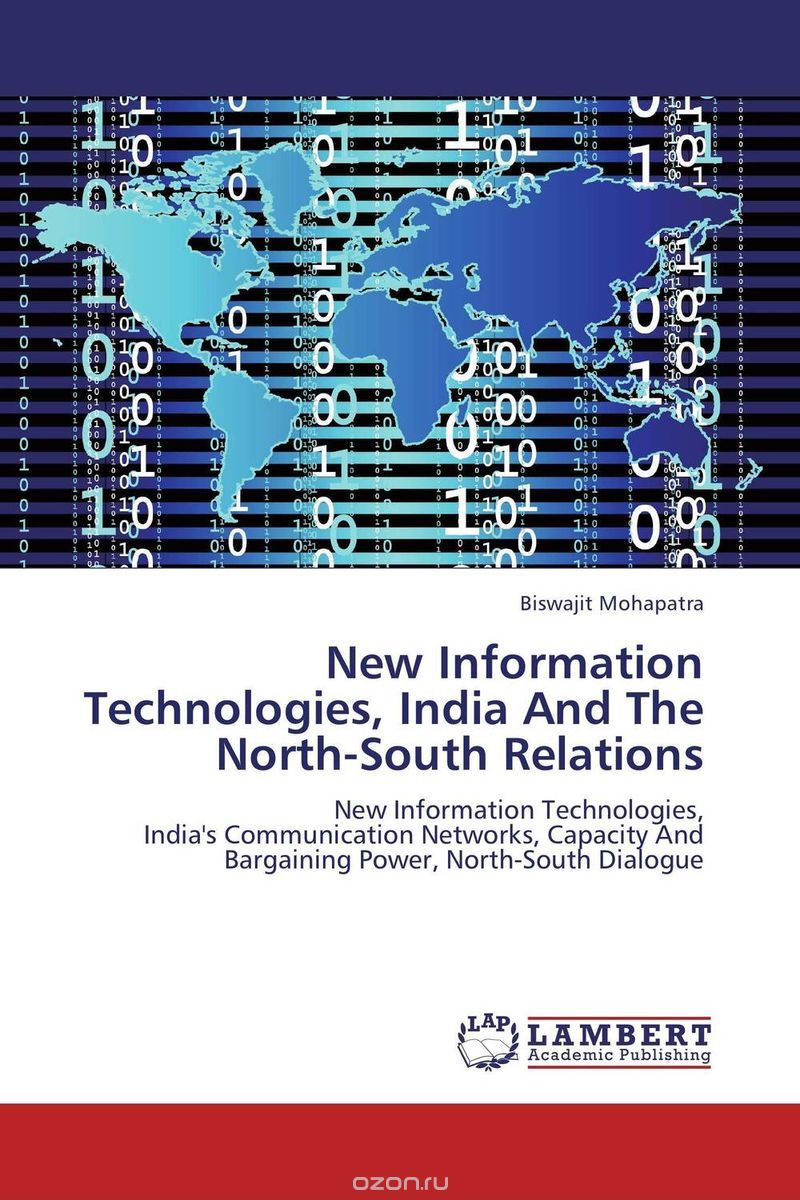 Скачать книгу "New Information Technologies, India And The North-South Relations"