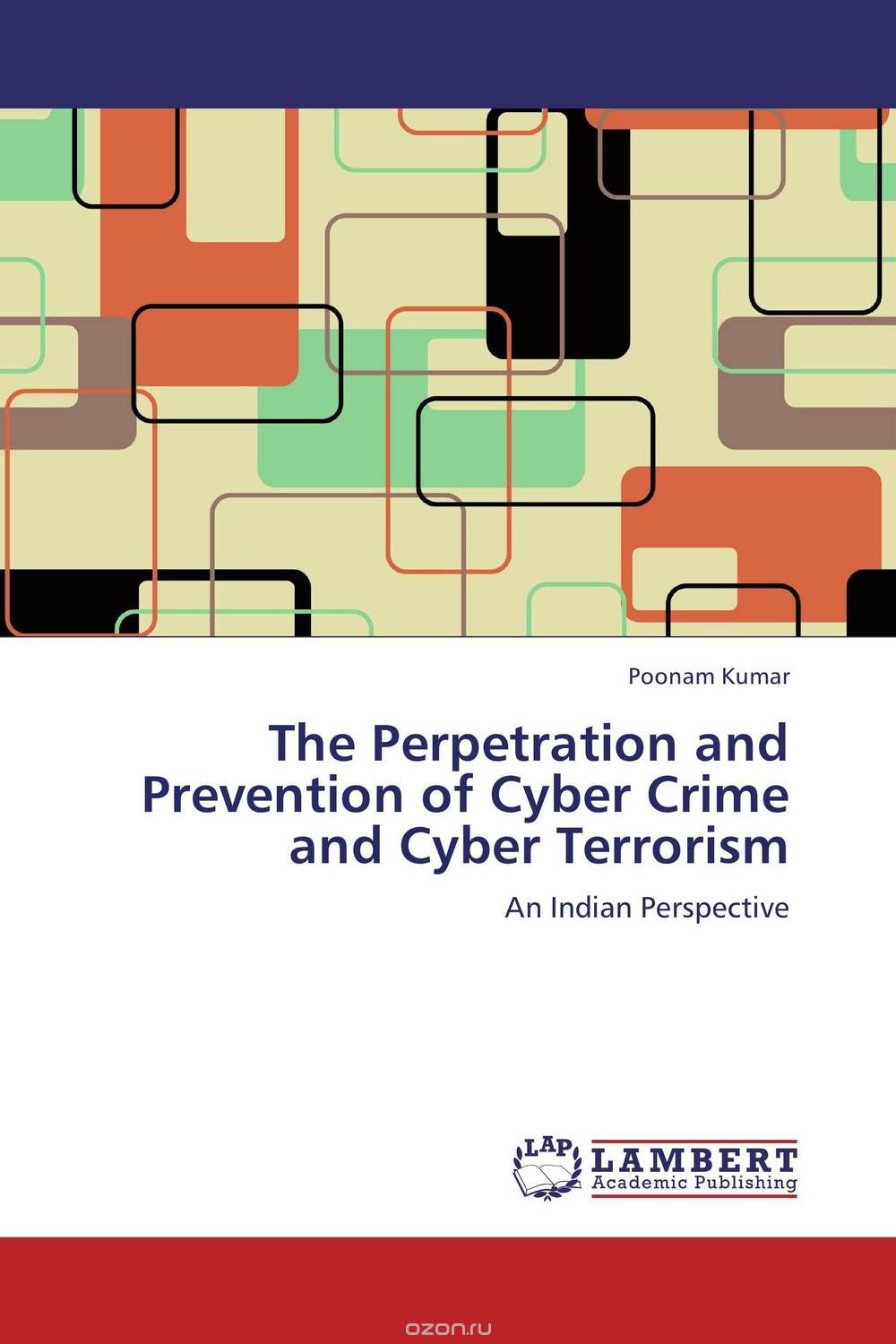 Скачать книгу "The Perpetration and Prevention of Cyber Crime and Cyber Terrorism"