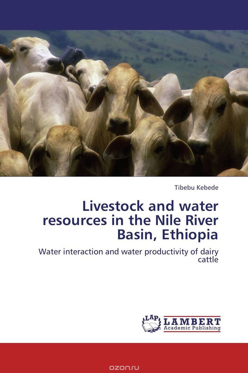 Скачать книгу "Livestock and water resources in the Nile River Basin, Ethiopia"