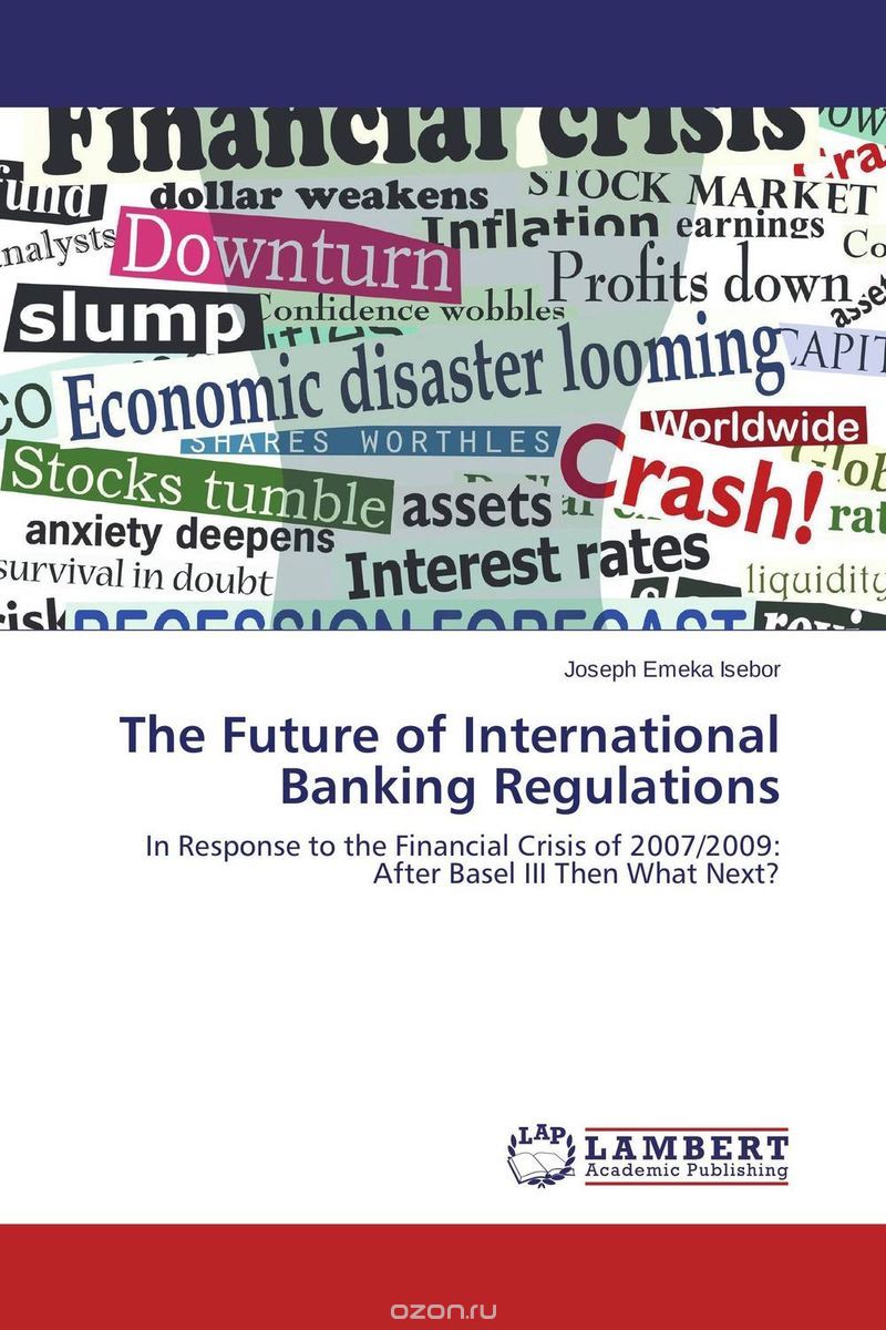 Скачать книгу "The Future of International Banking Regulations"