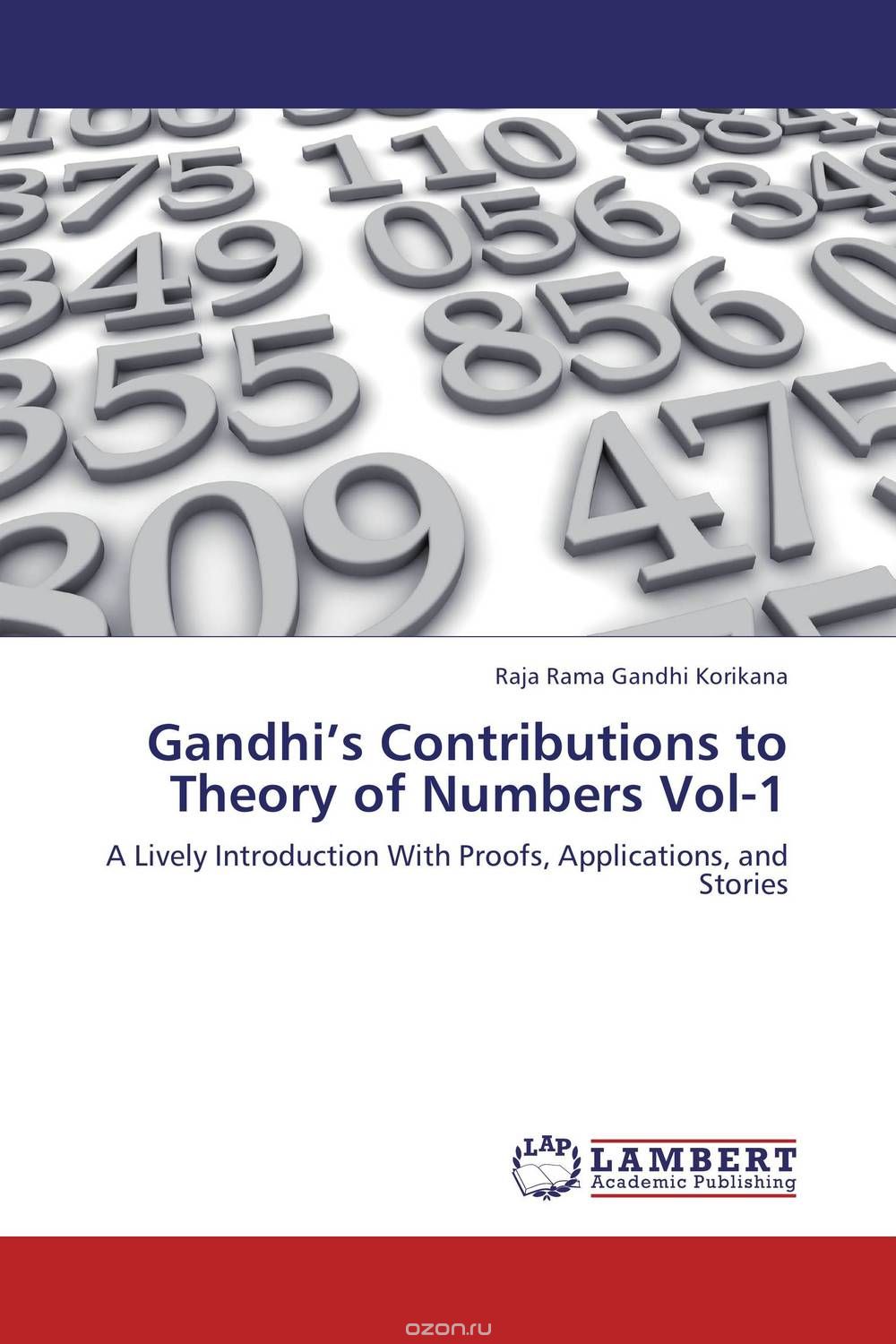 Gandhi’s Contributions to Theory of Numbers Vol-1