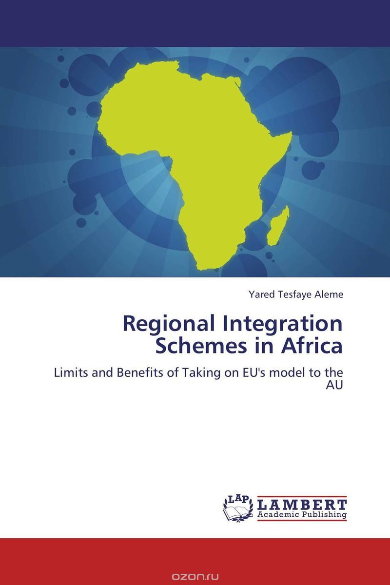 Скачать книгу "Regional Integration Schemes in Africa"