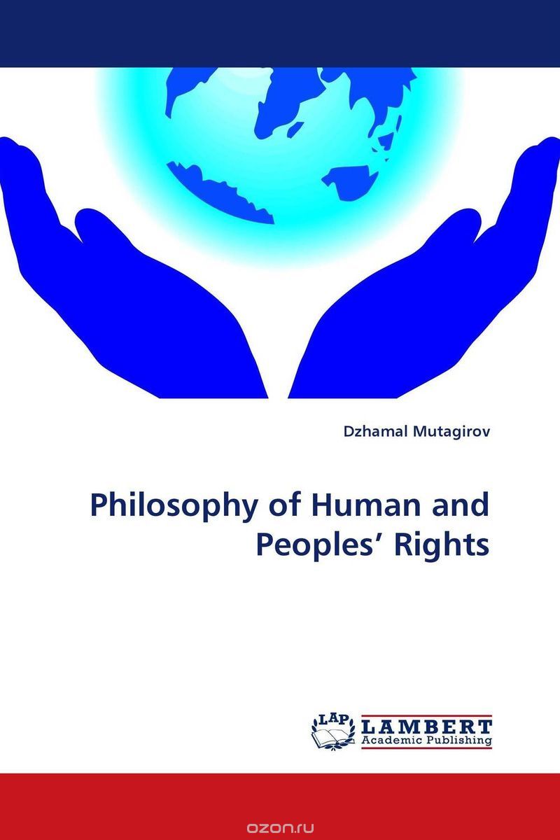 Philosophy of Human and Peoples'' Rights