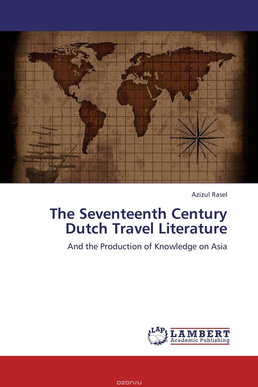 The Seventeenth Century Dutch Travel Literature