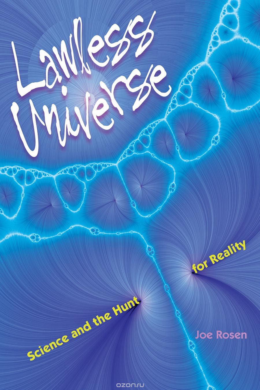 Lawless Universe – Science and the Hunt for Reality