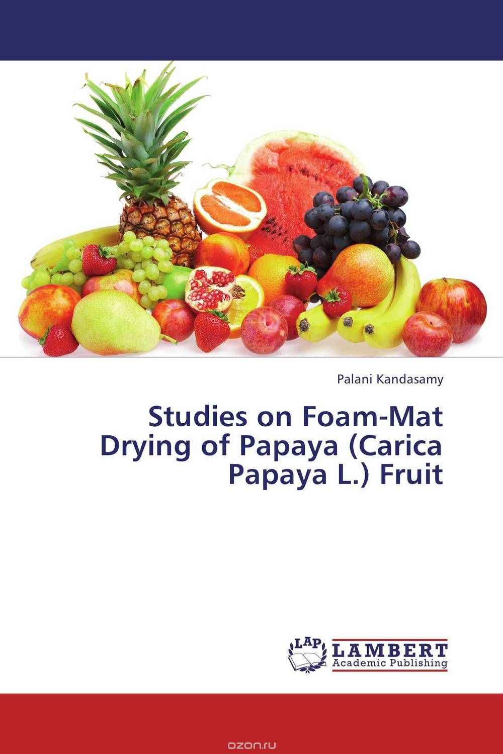 Скачать книгу "Studies on Foam-Mat Drying of Papaya (Carica Papaya L.) Fruit"