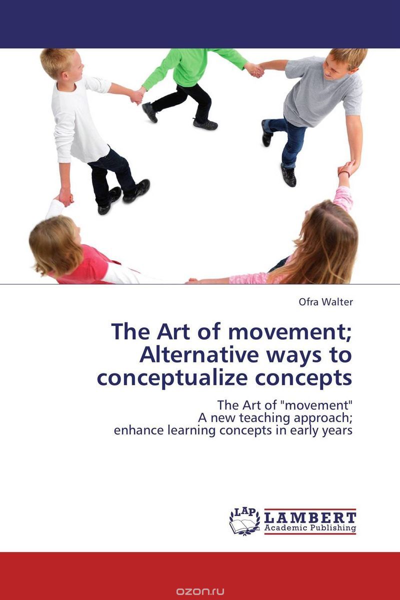 Скачать книгу "The Art of movement; Alternative ways to conceptualize concepts"