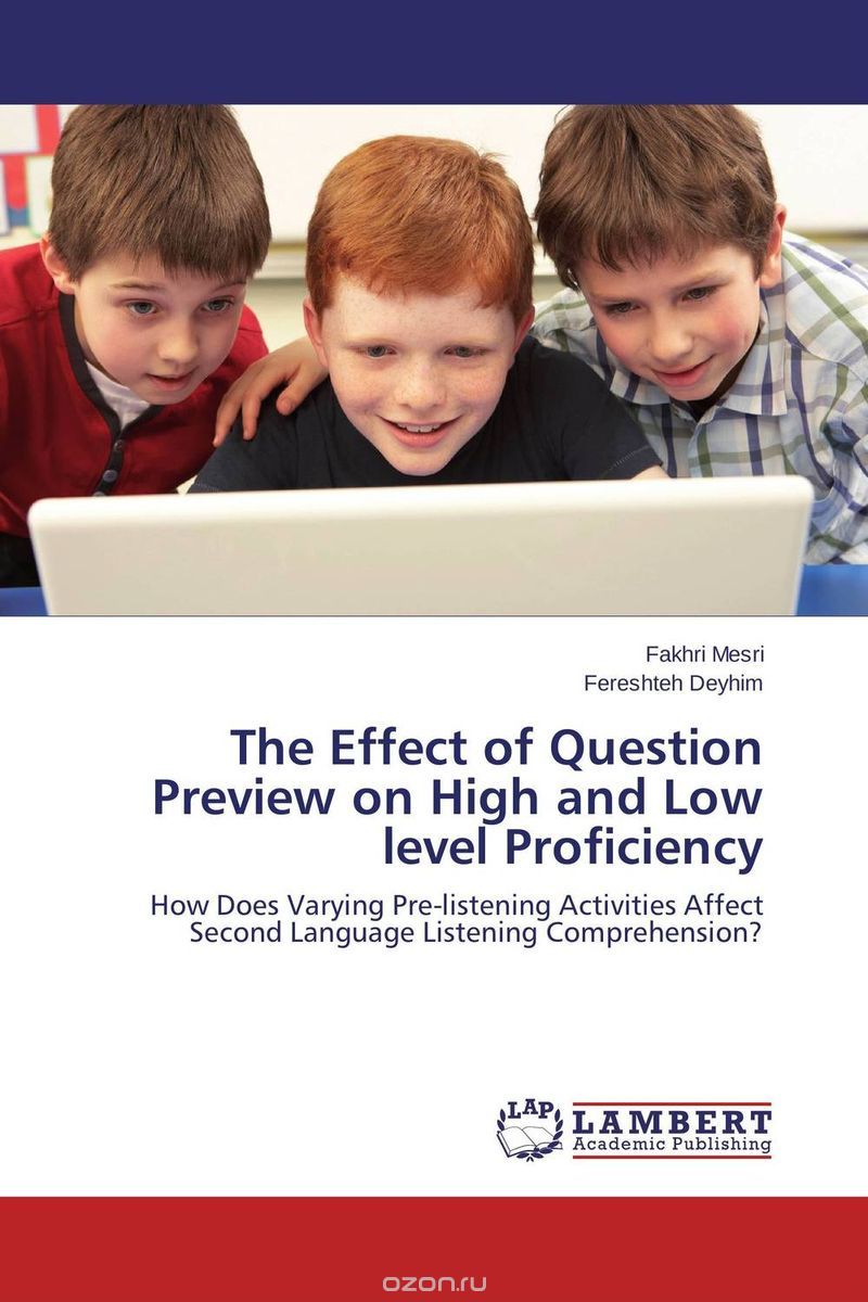 Скачать книгу "The Effect of Question Preview on High and Low level Proficiency"