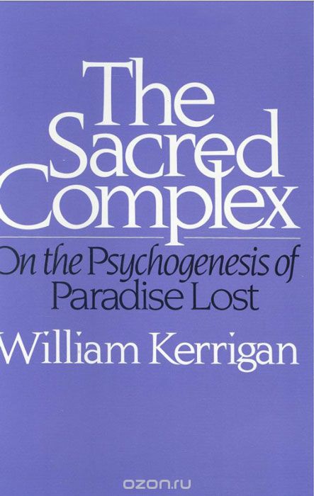 The Sacred Complex – On the Psychogenesis of Paradise Lost