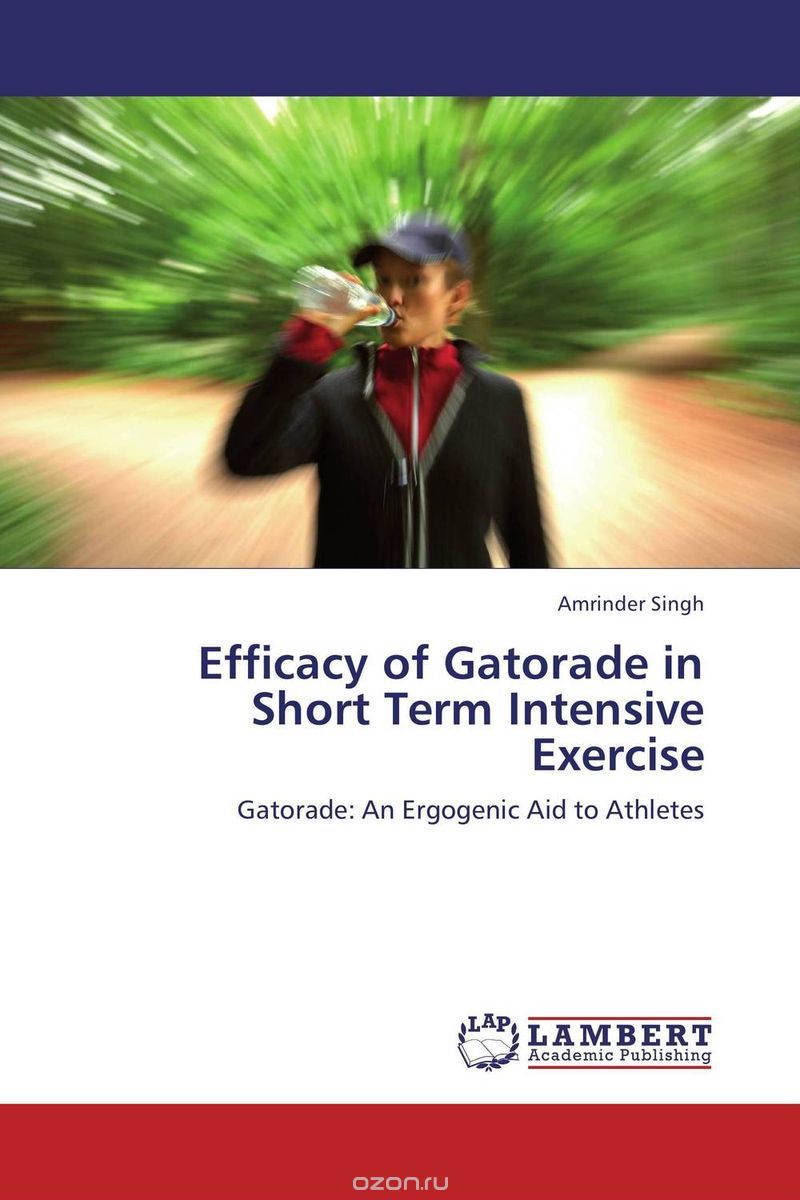 Скачать книгу "Efficacy of Gatorade in Short Term Intensive Exercise"