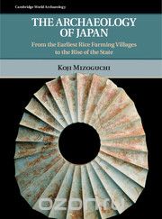 Скачать книгу "The Archaeology of Japan"