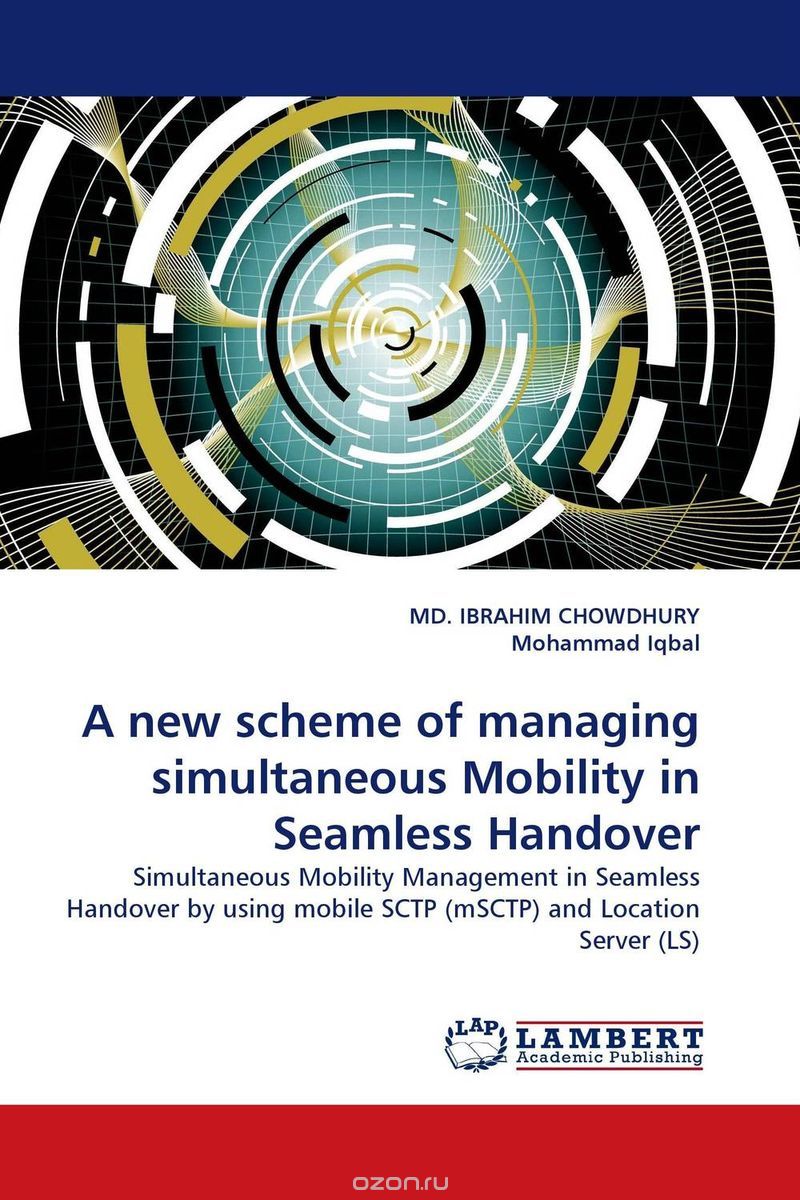 Скачать книгу "A new scheme of managing simultaneous Mobility in Seamless Handover"