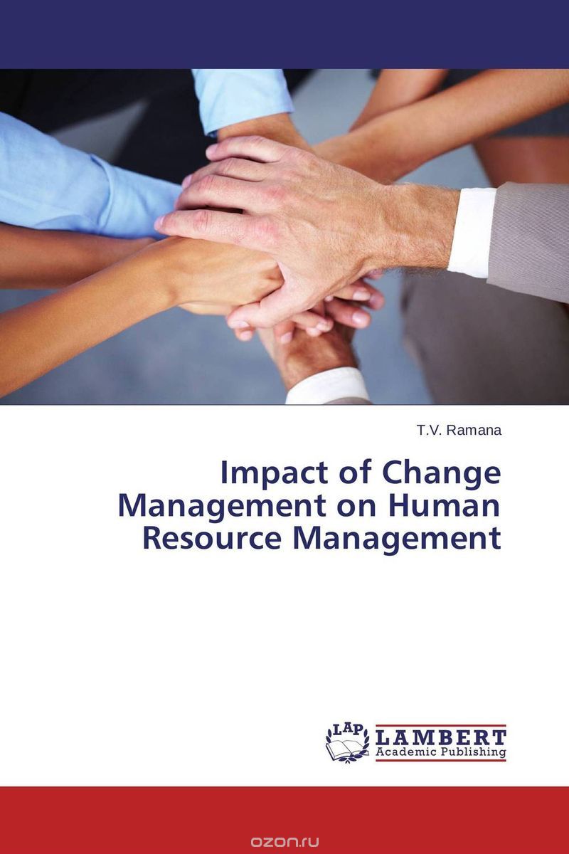 Скачать книгу "Impact of Change Management on Human Resource Management"