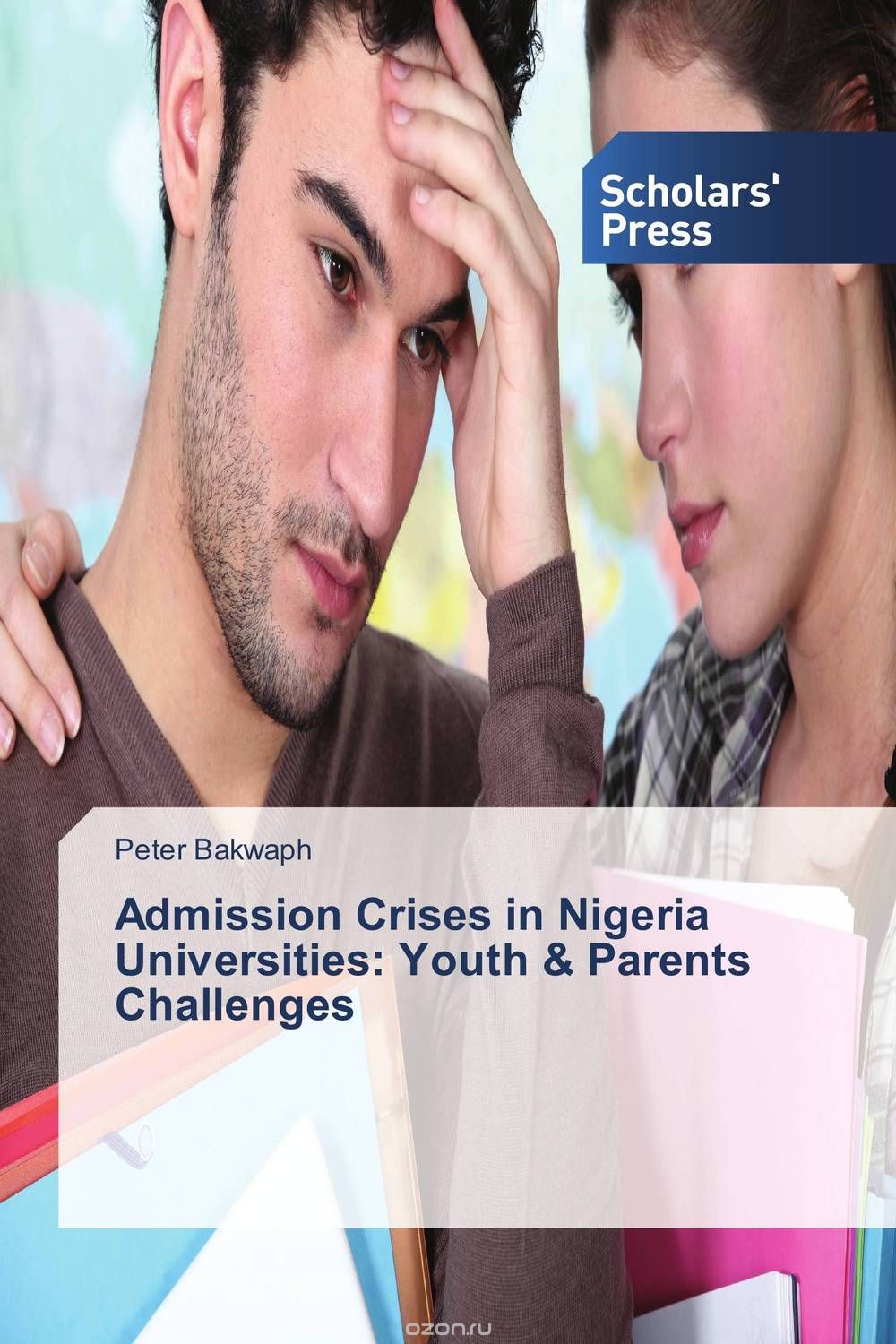 Скачать книгу "Admission Crises in Nigeria Universities: Youth & Parents Challenges"