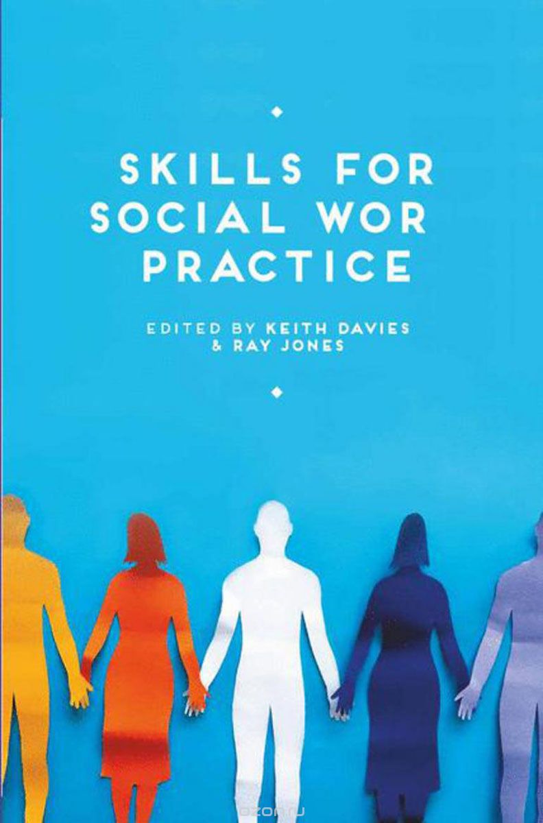 Скачать книгу "Skills for Social Work Practice"