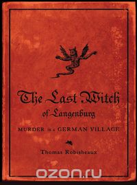 The Last Witch of Langenburg – Murder in a German Village