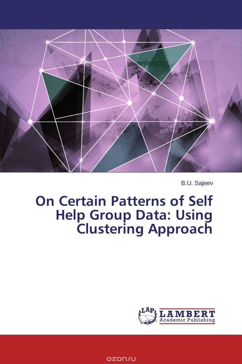 Скачать книгу "On Certain Patterns of Self Help Group Data: Using Clustering Approach"