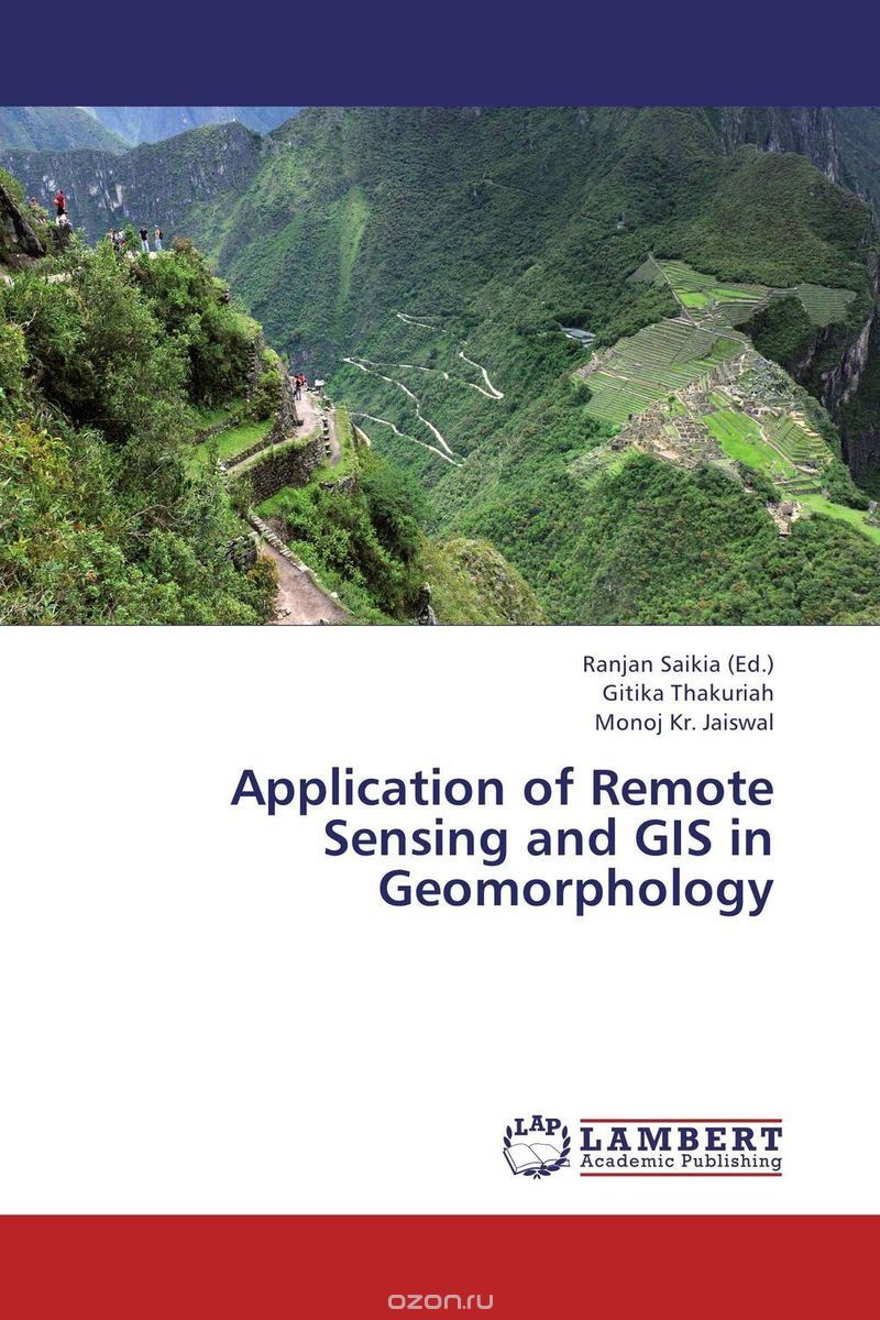 Скачать книгу "Application of Remote Sensing and GIS in Geomorphology"