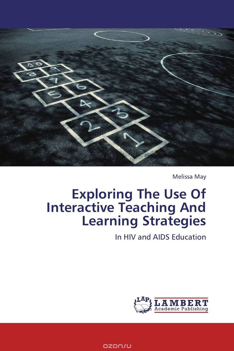 Скачать книгу "Exploring The Use Of Interactive Teaching And Learning Strategies"