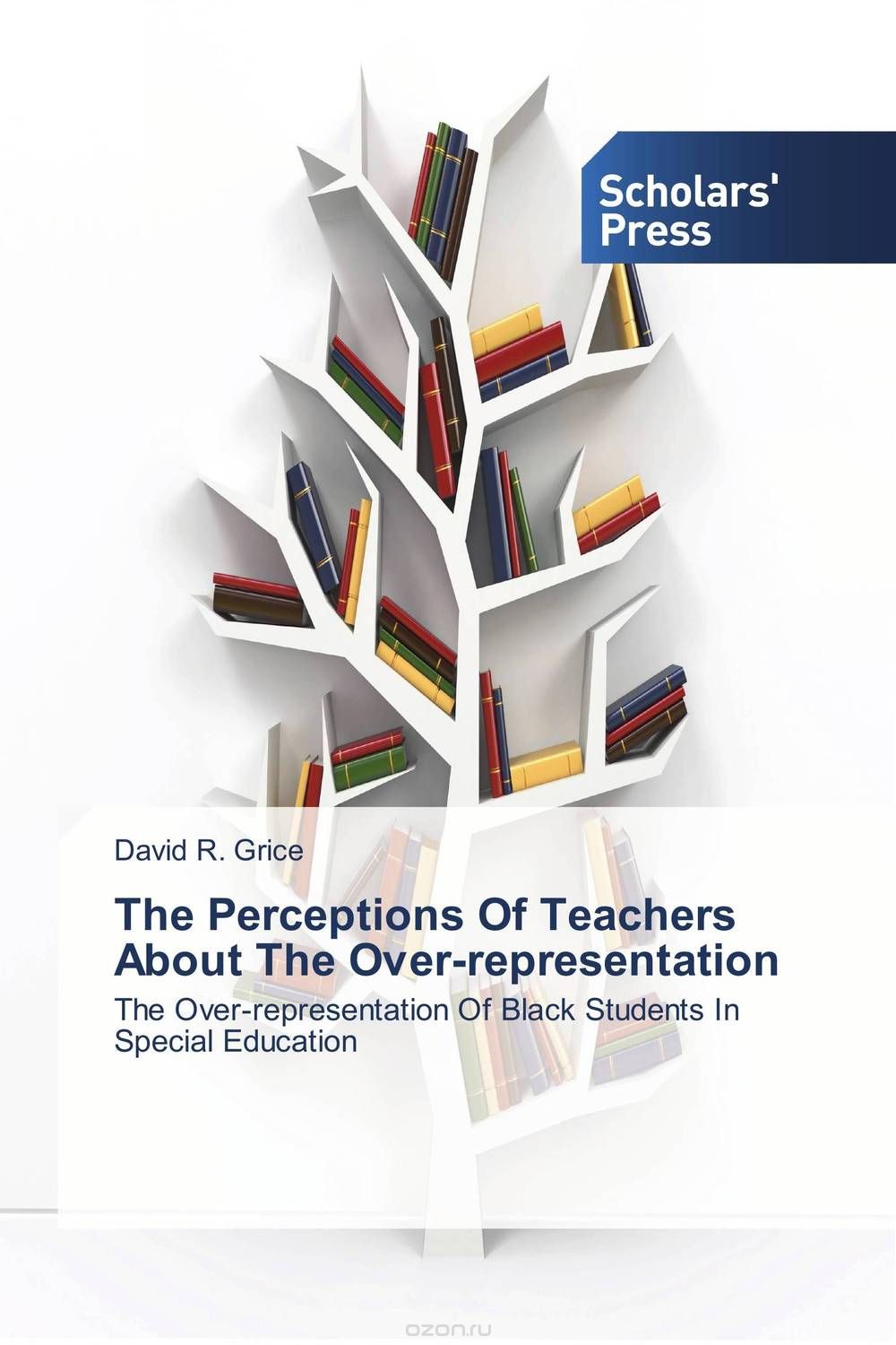 Скачать книгу "The Perceptions Of Teachers About The Over-representation"