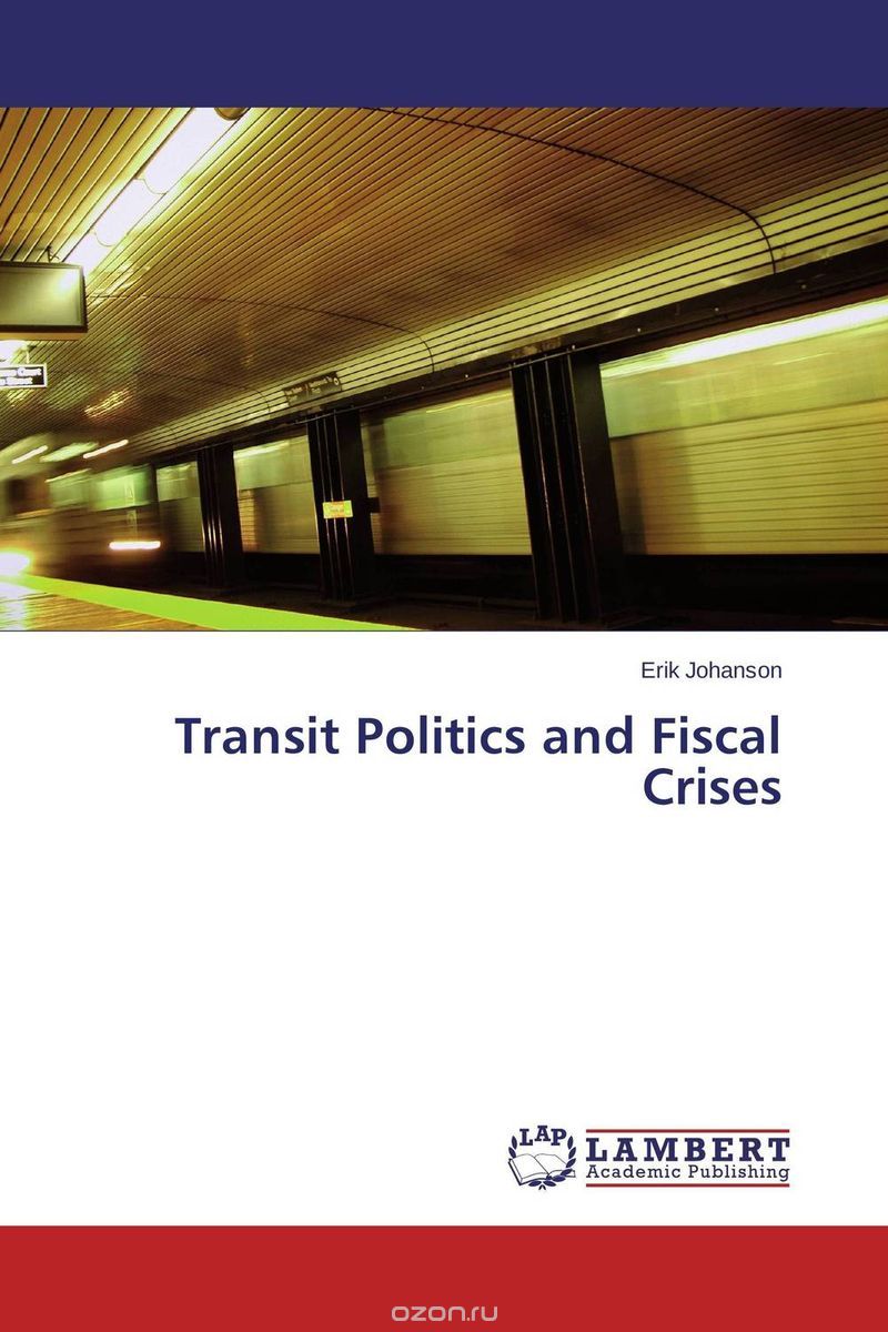 Скачать книгу "Transit Politics and Fiscal Crises"