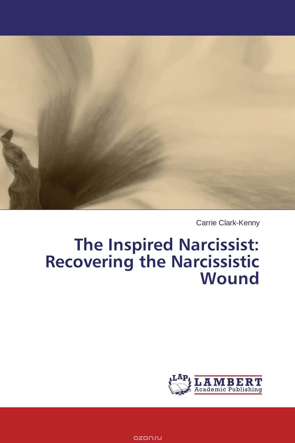 Скачать книгу "The Inspired Narcissist: Recovering the Narcissistic Wound"