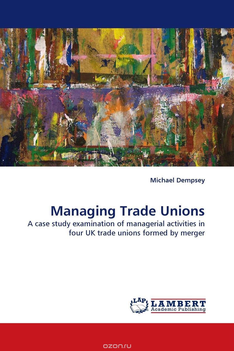 Скачать книгу "Managing Trade Unions"