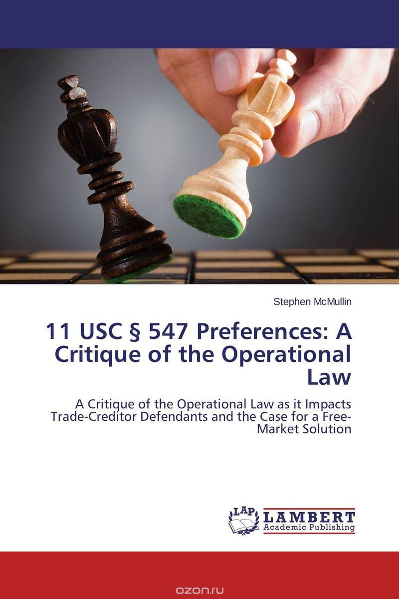 Скачать книгу "11 USC § 547 Preferences: A Critique of the Operational Law"