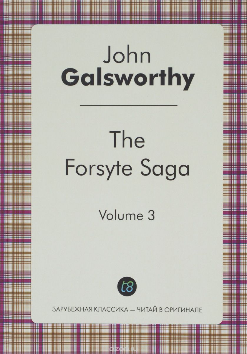 Скачать книгу "The Forsyte Saga: Volume 3, John Galsworthy"