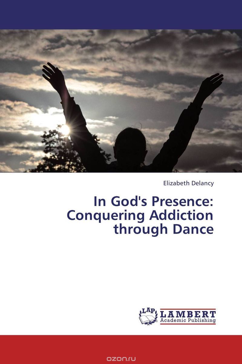 Скачать книгу "In God's Presence:  Conquering Addiction through Dance"