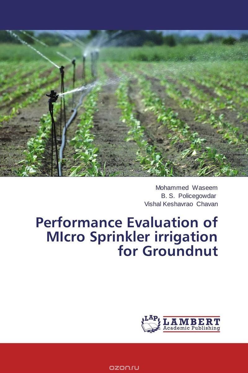Скачать книгу "Performance Evaluation of MIcro Sprinkler irrigation for Groundnut"