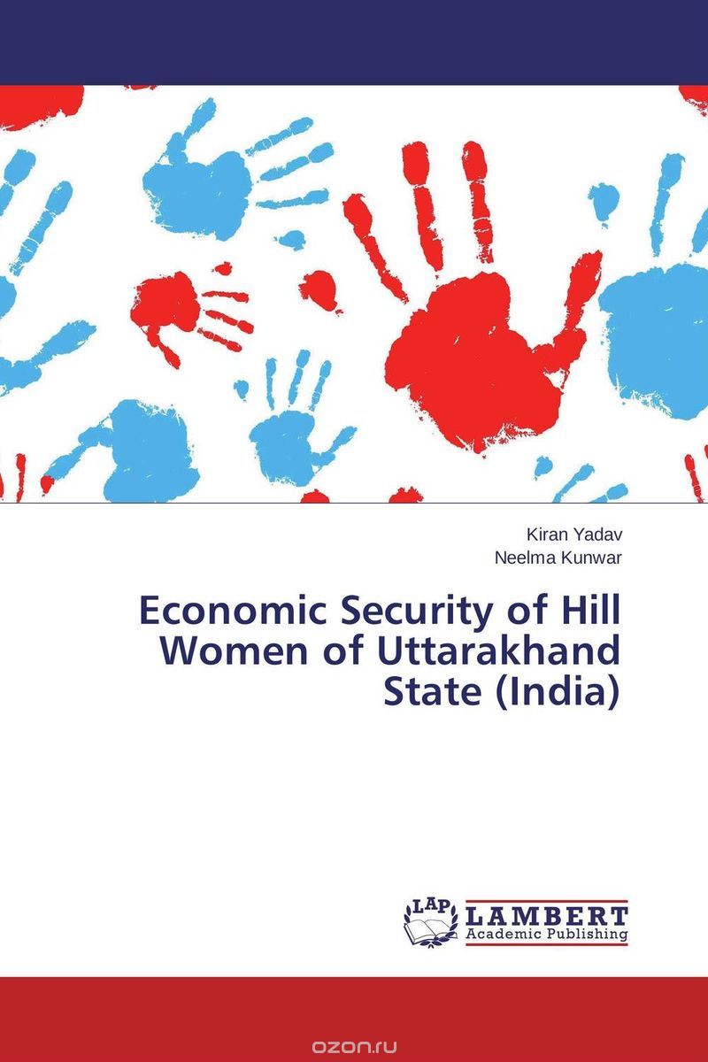 Скачать книгу "Economic Security of Hill Women of Uttarakhand State (India)"