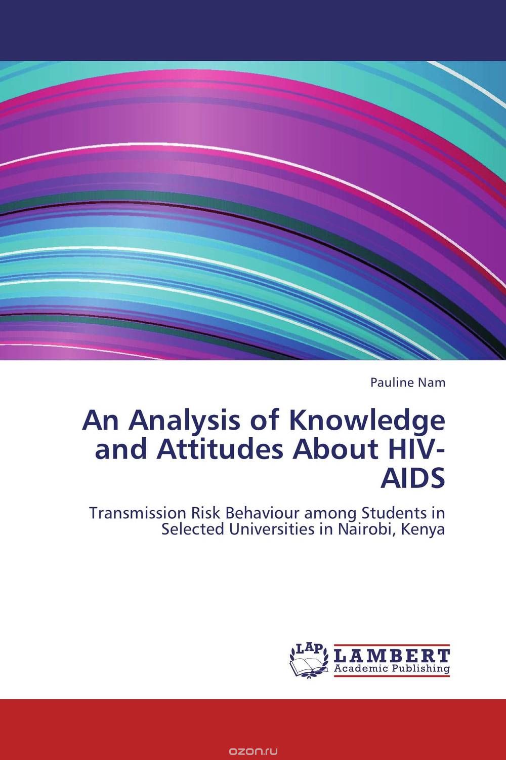 Скачать книгу "An Analysis of Knowledge and Attitudes About HIV-AIDS"