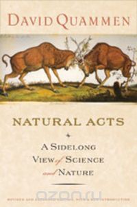 Скачать книгу "Natural Acts – A Sidelong View of Science and Nature"