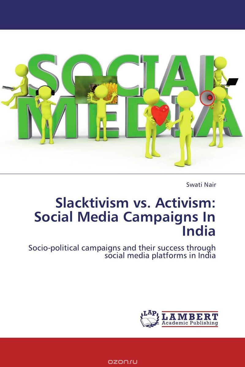 Скачать книгу "Slacktivism vs. Activism: Social Media Campaigns In India"