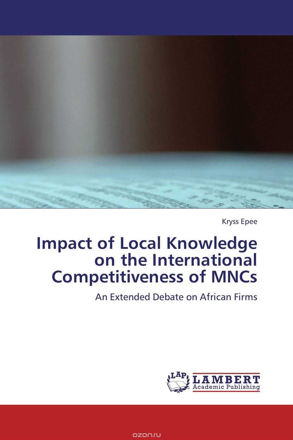 Скачать книгу "Impact of Local Knowledge on the International Competitiveness of MNCs"