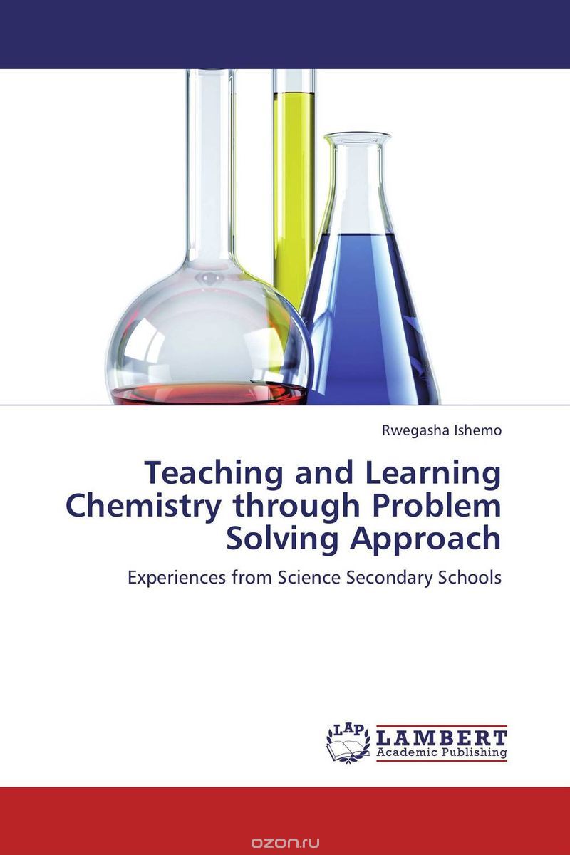 Скачать книгу "Teaching and Learning Chemistry through Problem Solving Approach"