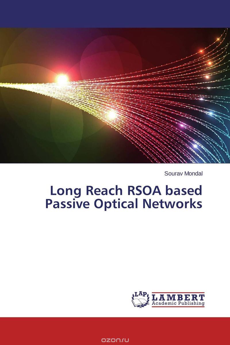 Скачать книгу "Long Reach RSOA based Passive Optical Networks"