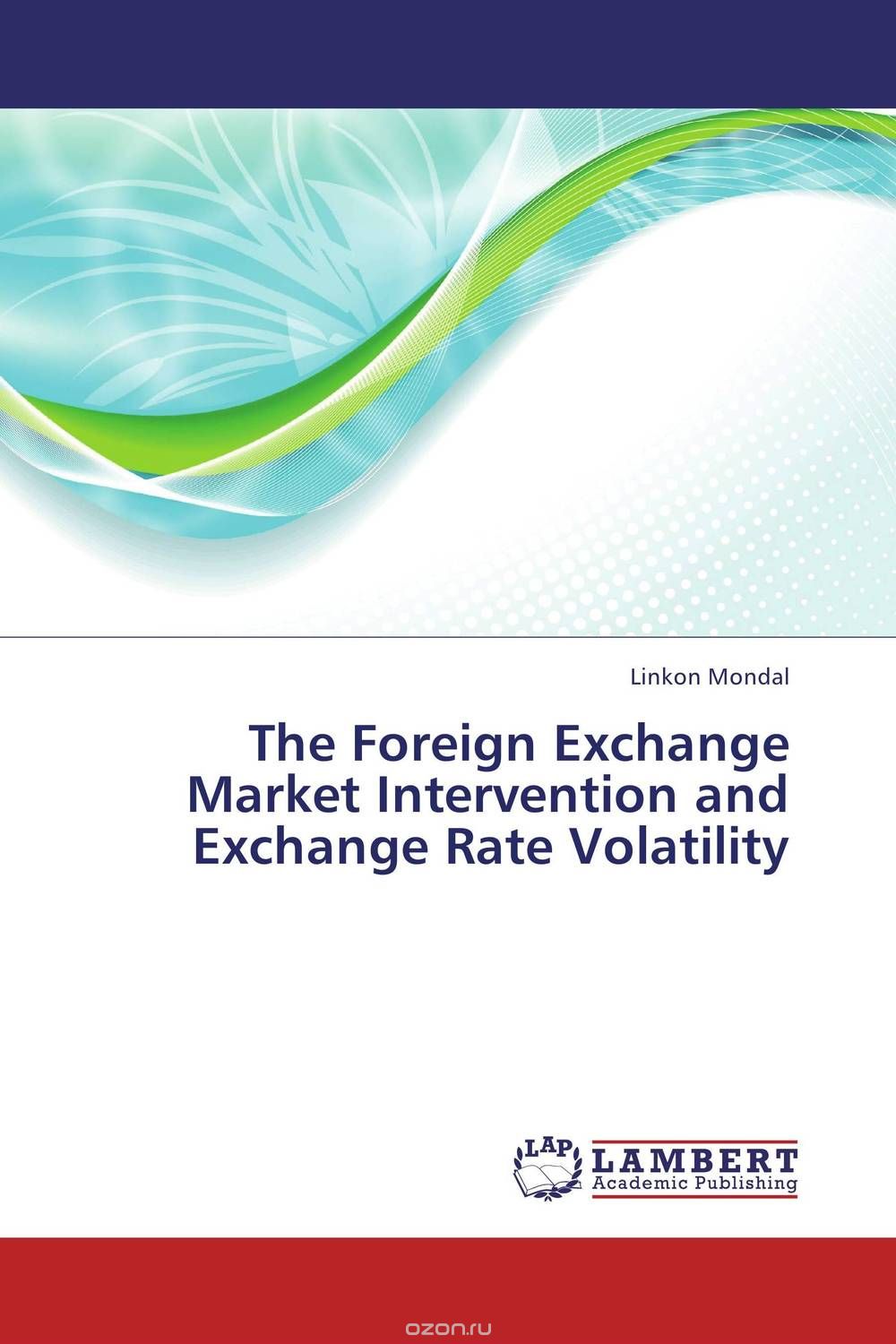 Скачать книгу "The Foreign Exchange Market Intervention and Exchange Rate Volatility"