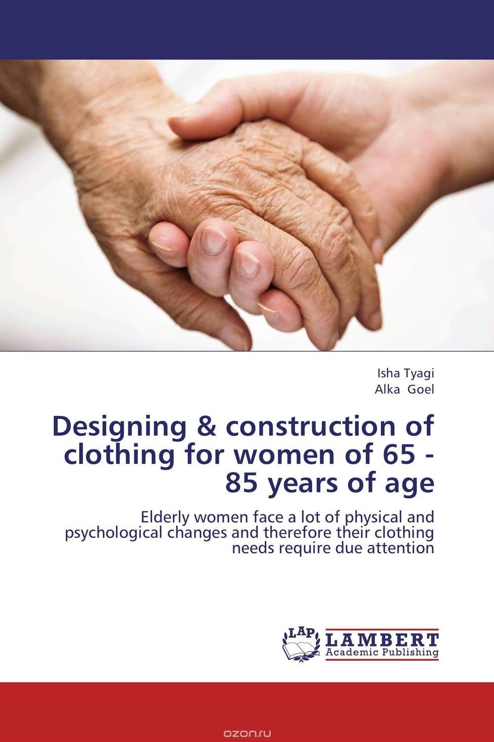 Designing & construction of clothing for women of 65 - 85 years of age