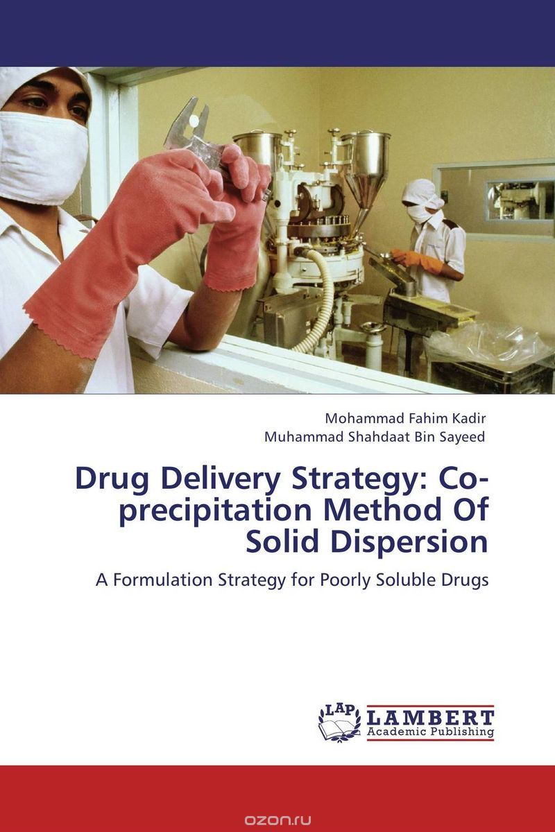 Скачать книгу "Drug Delivery Strategy: Co-precipitation Method Of Solid Dispersion"