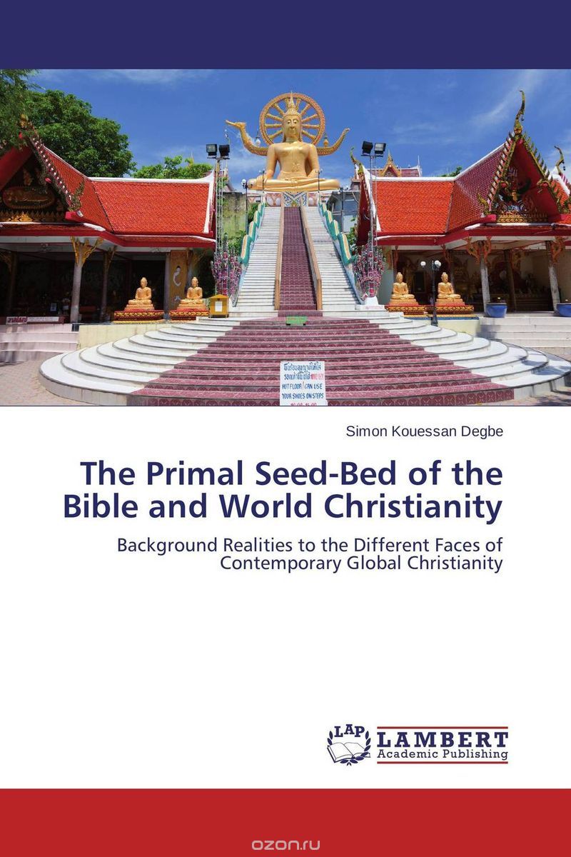 Скачать книгу "The Primal Seed-Bed of the Bible and World Christianity"