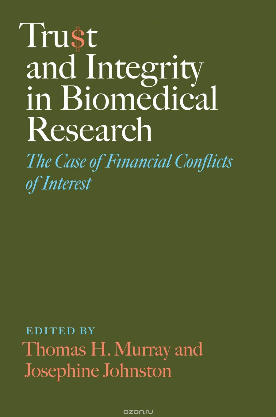 Trust and Integrity in Biomedical Research – The Case of Financial Conflicts of Interest