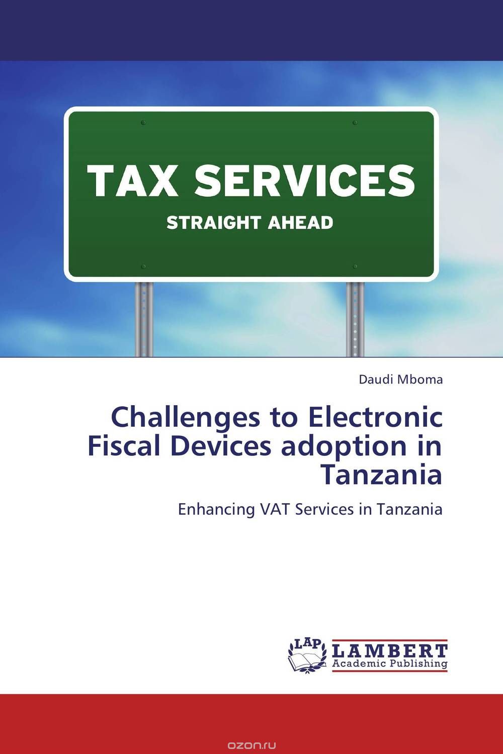 Скачать книгу "Challenges to Electronic Fiscal Devices adoption in Tanzania"