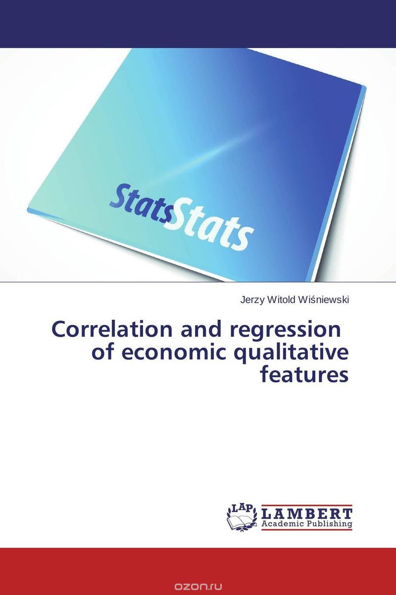 Correlation and regression   of economic qualitative   features