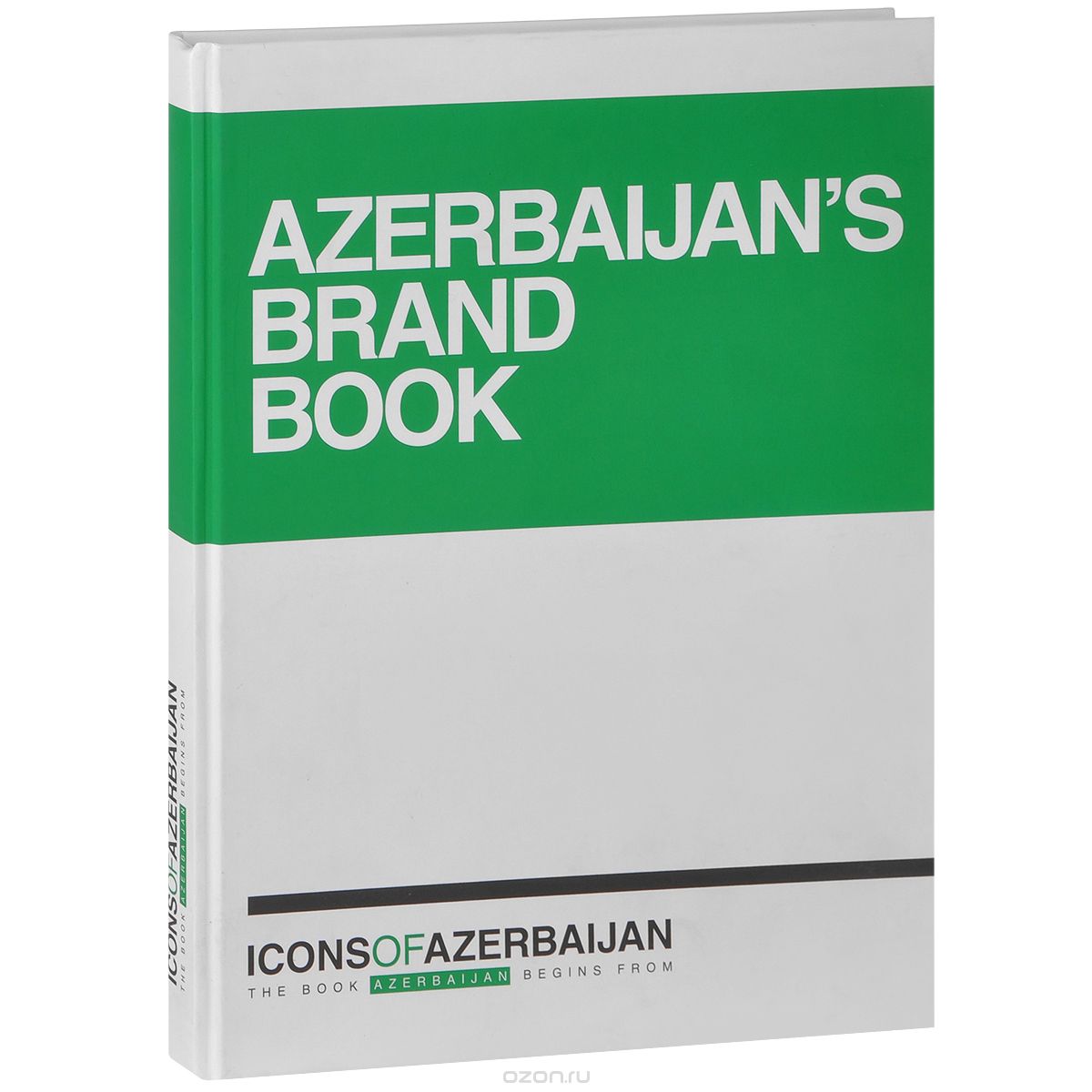 Скачать книгу "Icons of Azerbaijan: Azerbaijan's Brand Book, А. Л. Хазин"