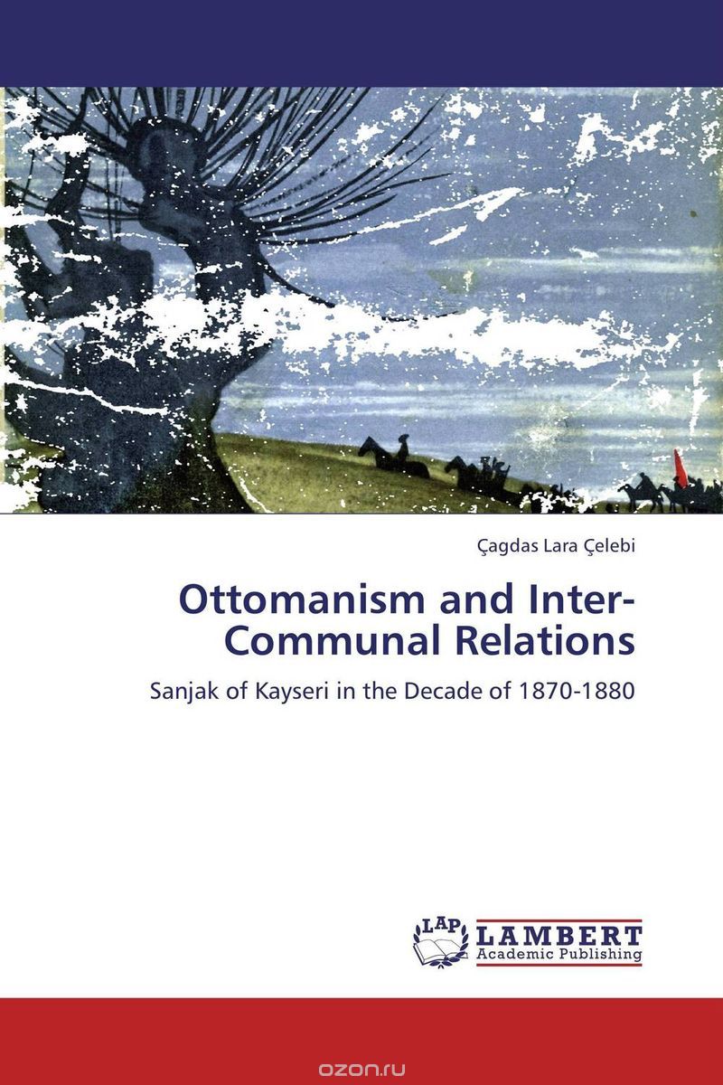 Ottomanism and Inter-Communal Relations